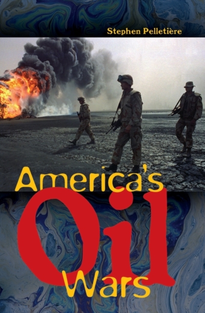 Book Cover for America's Oil Wars by Pelletiere, Stephen C.