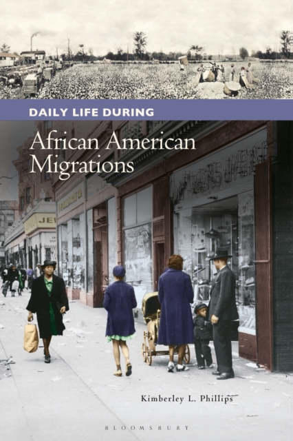 Book Cover for Daily Life during African American Migrations by Kimberley L. Phillips