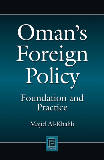 Book Cover for Oman's Foreign Policy: Foundation and Practice by Majid Al-Khalili