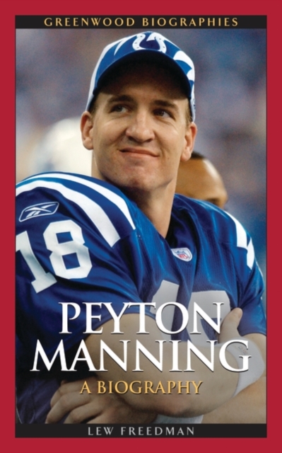 Book Cover for Peyton Manning: A Biography by Lew Freedman