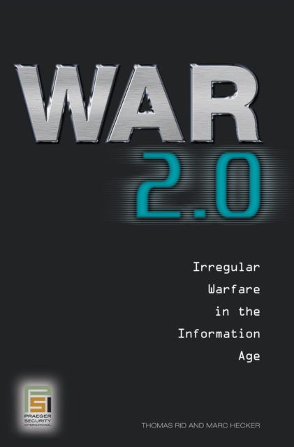 Book Cover for War 2.0: Irregular Warfare in the Information Age by Rid, Thomas|Hecker, Marc