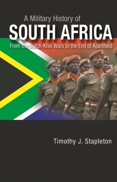 Book Cover for Military History of South Africa: From the Dutch-Khoi Wars to the End of Apartheid by Stapleton, Timothy J.