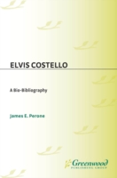 Book Cover for Elvis Costello: A Bio-Bibliography by James E. Perone