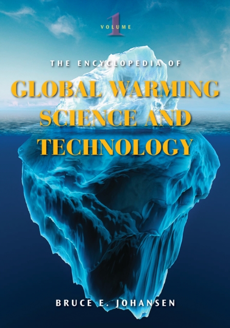 Book Cover for Encyclopedia of Global Warming Science and Technology [2 volumes] by Bruce E. Johansen