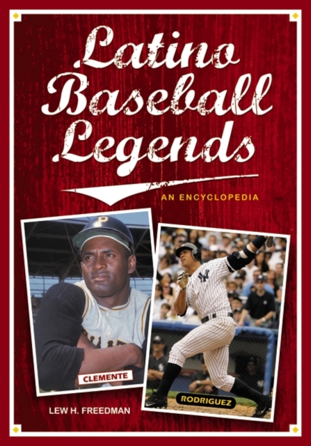 Book Cover for Latino Baseball Legends: An Encyclopedia by Lew Freedman
