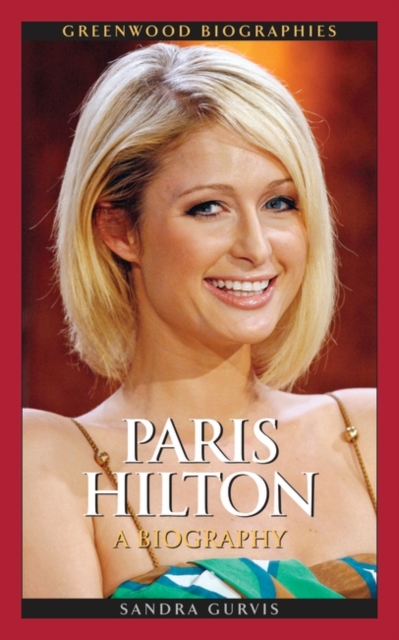 Book Cover for Paris Hilton: A Biography by Sandra Gurvis