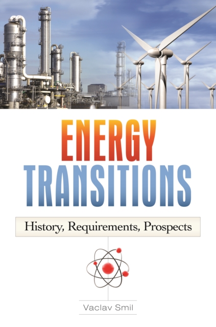 Book Cover for Energy Transitions: History, Requirements, Prospects by Vaclav Smil