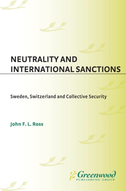 Book Cover for Neutrality and International Sanctions: Sweden, Switzerland, and Collective Security by Ross, John