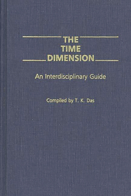 Book Cover for Time Dimension: An Interdisciplinary Guide by T K. Das