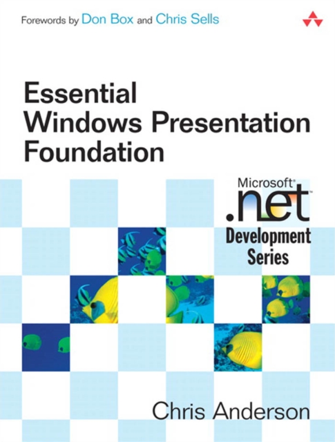 Book Cover for Essential Windows Presentation Foundation (WPF) by Chris Anderson