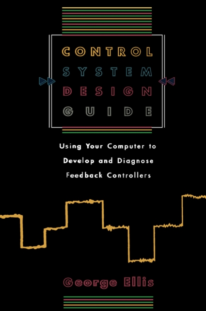 Book Cover for Control System Design Guide: by George Ellis