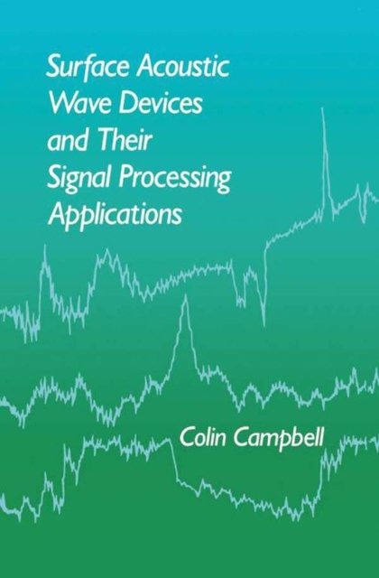 Book Cover for Surface Acoustic Wave Devices and Their Signal Processing Applications by Colin Campbell