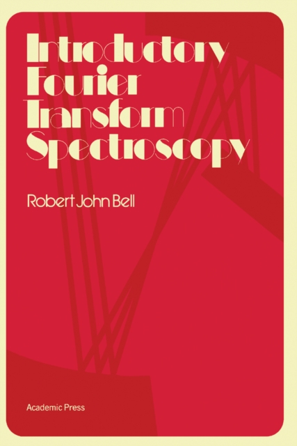 Book Cover for Introductory Fourier Transform Spectroscopy by Robert Bell