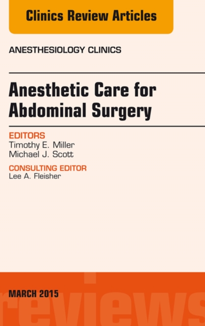 Book Cover for Anesthetic Care for Abdominal Surgery, An Issue of Anesthesiology Clinics by Timothy Miller