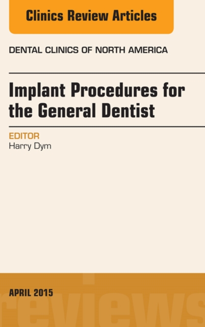 Book Cover for Implant Procedures for the General Dentist, An Issue of Dental Clinics of North America by Harry Dym