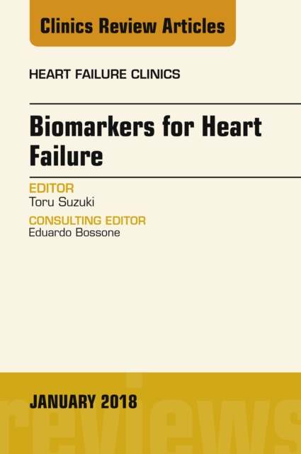 Book Cover for Biomarkers for Heart Failure, An Issue of Heart Failure Clinics by Toru Suzuki