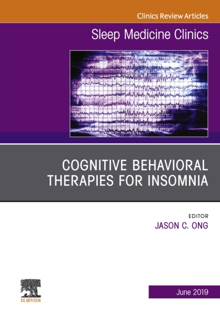 Book Cover for Cognitive-Behavioral Therapies for Insomnia, An Issue of Sleep Medicine Clinics by Jason C. Ong