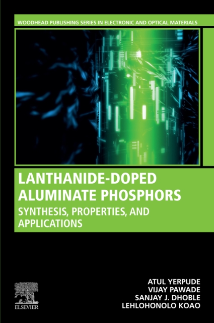 Book Cover for Lanthanide-Doped Aluminate Phosphors by Yerpude, Atul|Pawade, Vijay B.|Dhoble, Sanjay J.|Koao, Lehlohonolo Fortune