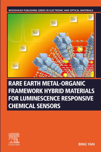 Book Cover for Rare Earth Metal-Organic Framework Hybrid Materials for Luminescence Responsive Chemical Sensors by Bing Yan