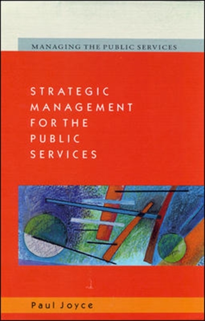 Book Cover for Strategic Management for the Public Services by Paul Joyce