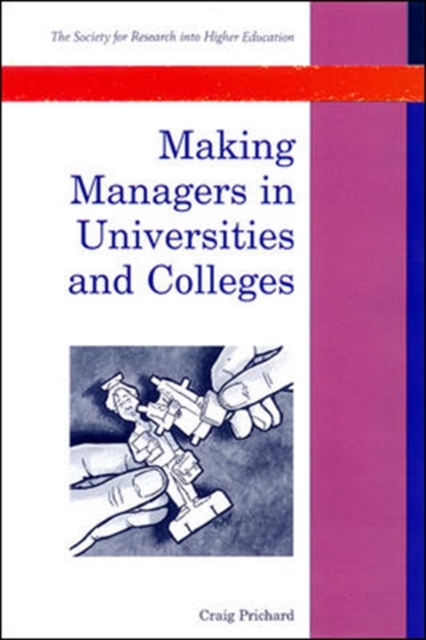 Book Cover for Making Managers in Universities and Colleges by Craig Prichard