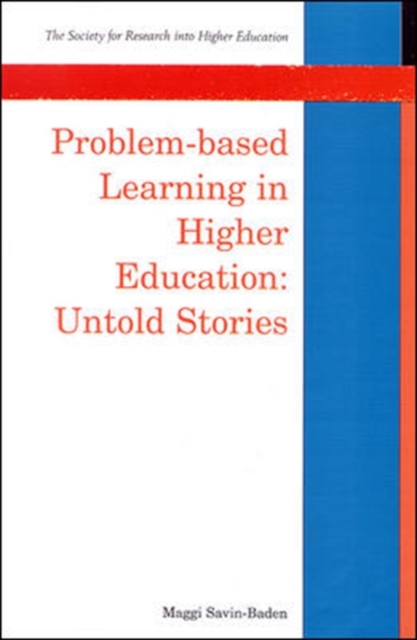 Book Cover for Problem-Based Learning in Higher Education: Untold Stories by Maggi Savin-Baden