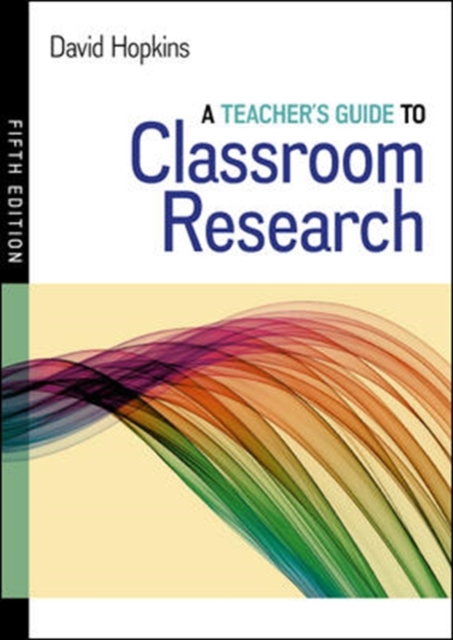 Book Cover for EBOOK: A Teacher's Guide to Classroom Research by Hopkins, David