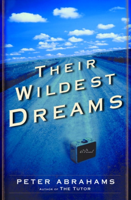 Book Cover for Their Wildest Dreams by Peter Abrahams