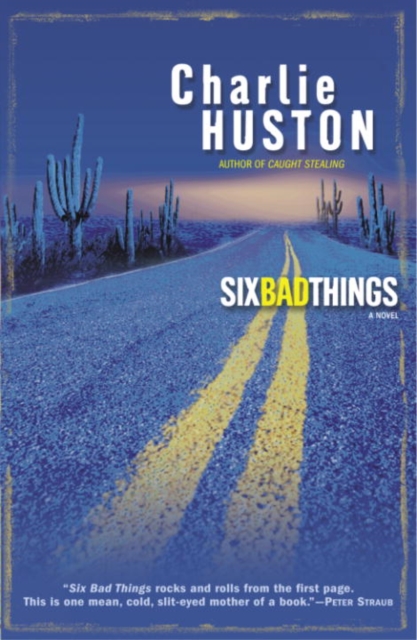 Book Cover for Six Bad Things by Charlie Huston
