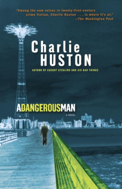 Book Cover for Dangerous Man by Charlie Huston