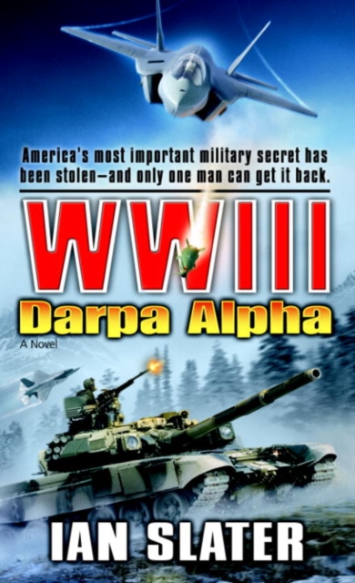 Book Cover for WWIII: Darpa Alpha by Ian Slater