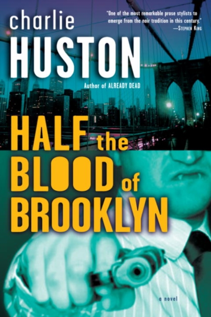 Book Cover for Half the Blood of Brooklyn by Charlie Huston
