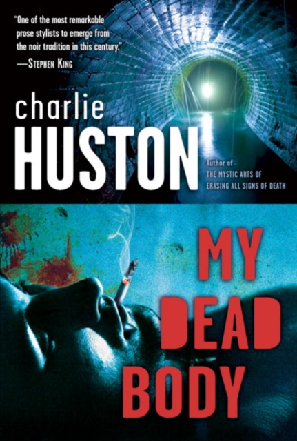 Book Cover for My Dead Body by Charlie Huston