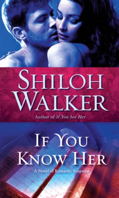 Book Cover for If You Know Her by Shiloh Walker