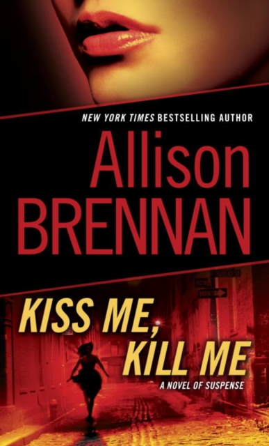Book Cover for Kiss Me, Kill Me by Allison Brennan