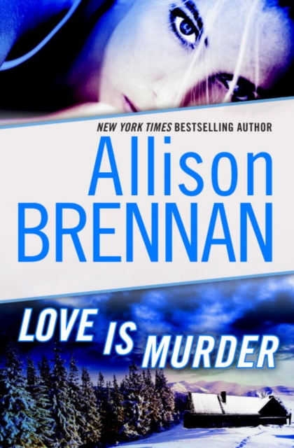 Book Cover for Love Is Murder: A Novella of Suspense by Allison Brennan
