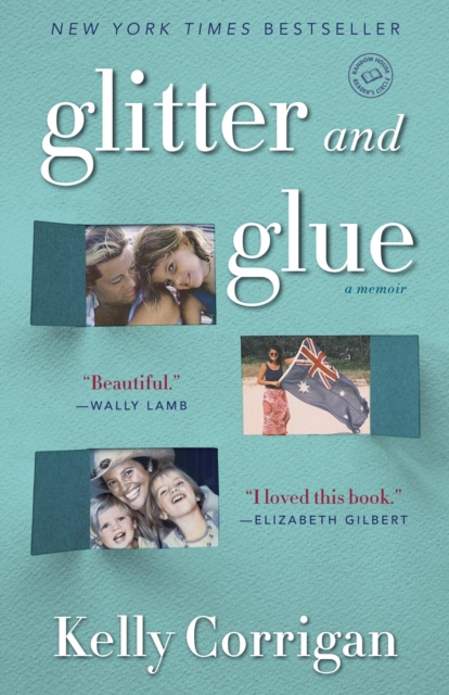 Book Cover for Glitter and Glue by Kelly Corrigan