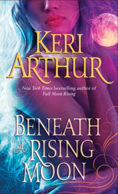Book Cover for Beneath a Rising Moon by Keri Arthur