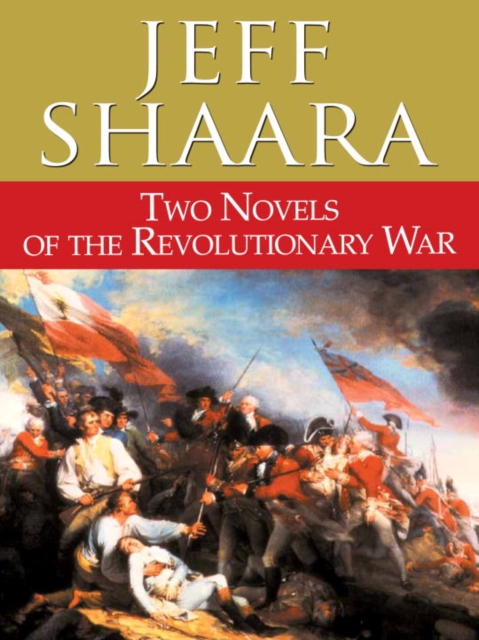 Book Cover for Two Novels of the Revolutionary War by Jeff Shaara