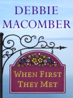 Book Cover for When First They Met (Short Story) by Debbie Macomber