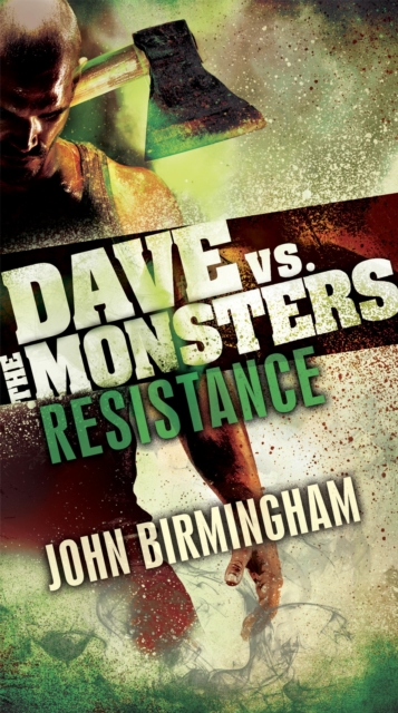 Book Cover for Resistance: Dave vs. the Monsters by John Birmingham