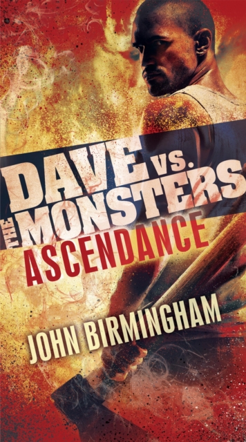 Book Cover for Ascendance: Dave vs. the Monsters by John Birmingham