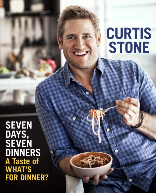 Book Cover for Seven Days, Seven Dinners: A Taste of What's For Dinner? (E-SHORT) by Curtis Stone