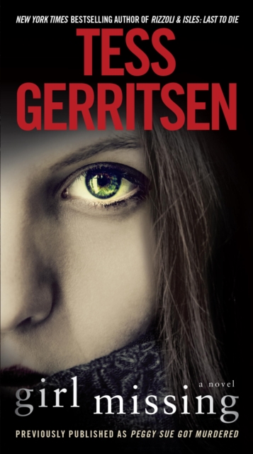 Book Cover for Girl Missing (Previously published as Peggy Sue Got Murdered) by Tess Gerritsen