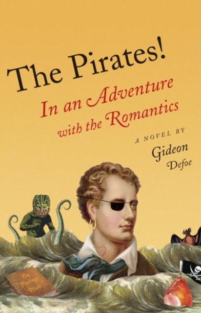 Book Cover for Pirates!: In an Adventure with the Romantics by Gideon Defoe