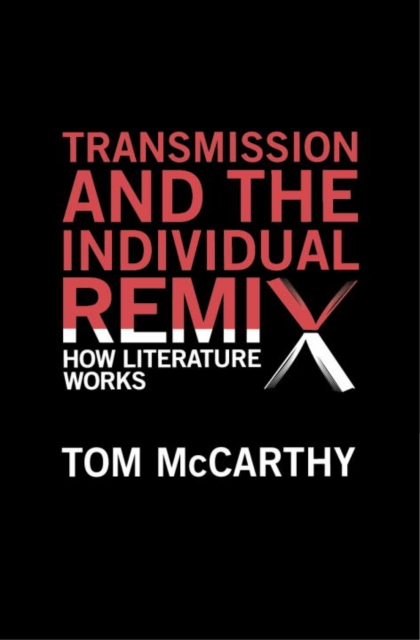 Book Cover for Transmission and the Individual Remix by Tom McCarthy