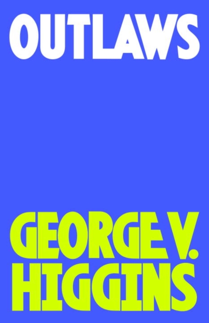 Book Cover for Outlaws by Higgins, George V.