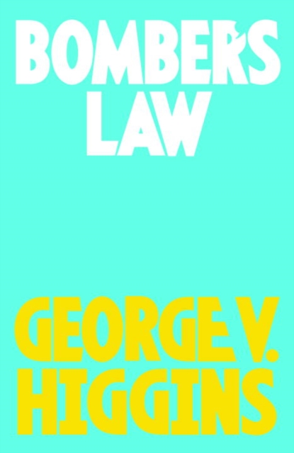 Book Cover for Bomber's Law by George V. Higgins