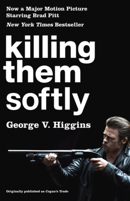 Book Cover for Killing Them Softly (Cogan's Trade Movie Tie-in Edition) by George V Higgins