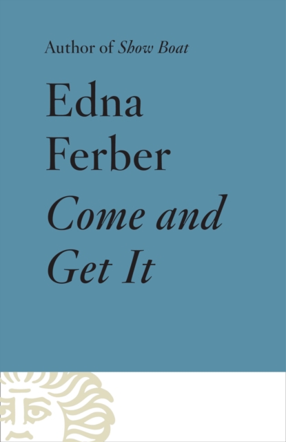 Book Cover for Come and Get It by Edna Ferber